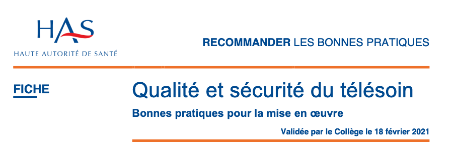 [18 février 2021] – Critères d’éligibilités et mise en œuvre des bonnes pratiques relatifs au télésoin pour la HAS